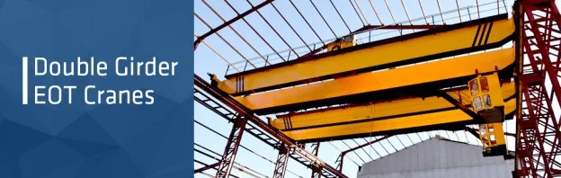 Double Girder EOT, Bridge Cranes Manufacturers and Supplier in India Double-Girder-Cranes-624x198