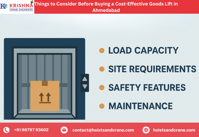 Things to Consider Before Buying a Cost-Effective Goods Lift in Ahmedabad