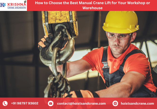 How to Choose the Best Manual Crane Lift for Your Workshop or Warehouse